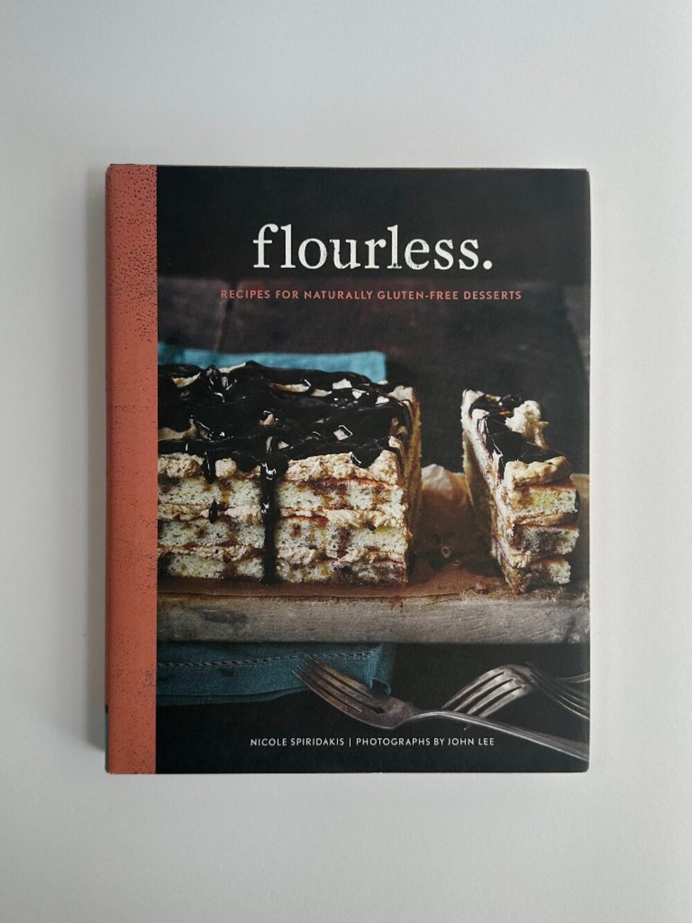 Flourless Cookbook by Nicole Spiridakis | Gluten-Free Dessert Recipes